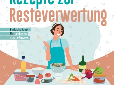 Broschüre - Rezepte zur Resteverwertung - 2024